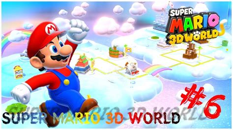 Super Mario 3d World Ep 6 All Clear Video 6 Youtube