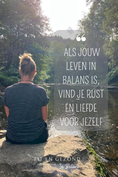 Leven In Balans Tips Om Rust En Liefde Voor Jezelf Te Vinden