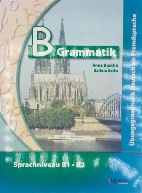 B Grammatik Bungsgrammatik Deutsch Als Fremdsprache Sprachniveau B