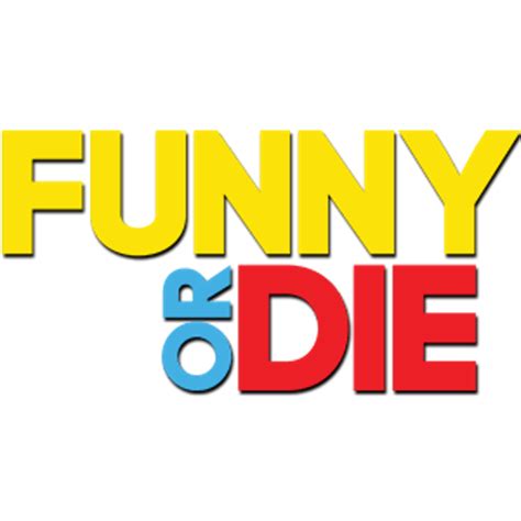 Funny Or Die | Local Now