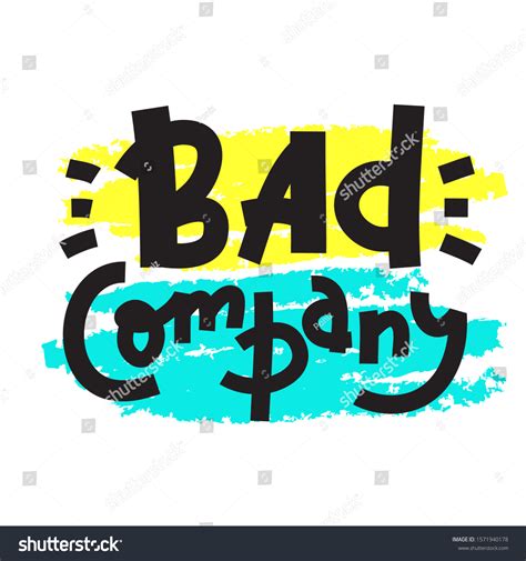 Bad Company Inspire Motivational Quote Hand เวกเตอร์สต็อก ปลอดค่า