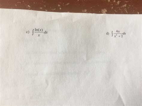 Solved Integral Ln X X Dx Integral 4x X 2 2 Dx