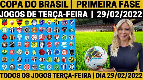 Jogos de Hoje Copa do Brasil Primeira Fase Jogos de Terça Feira Dia