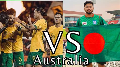 Bangladesh Vs Australia Football Match Youtube