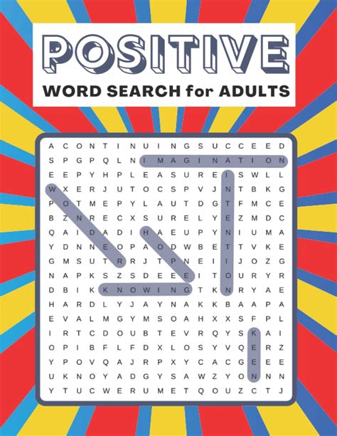 Positive Word Search For Adults A Feeling Good Themed Word Find Book With Over 100 Puzzles That