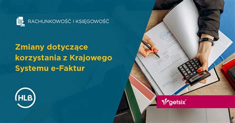 Zmiany dotyczące korzystania z Krajowego Systemu e Faktur