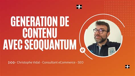 Optimisation S Mantique Et G N Ration De Contenu Avec Seoquantum Youtube