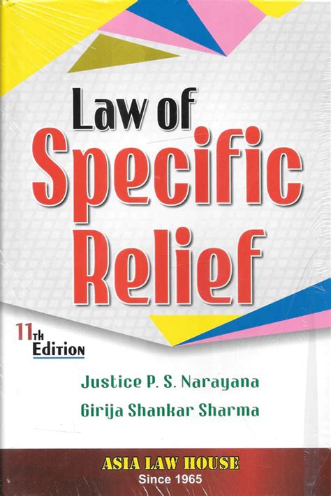 Alhs Law Of Specific Relief By Justice P S Narayana Th Edition