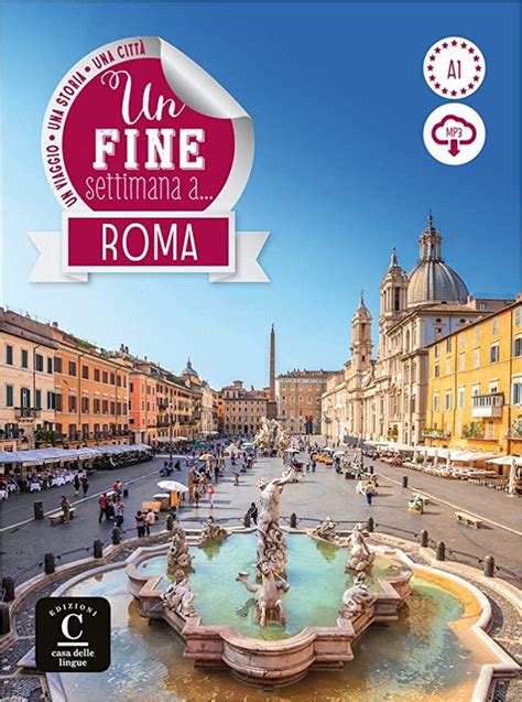 Un Fine Settimana A Roma Language Advisor