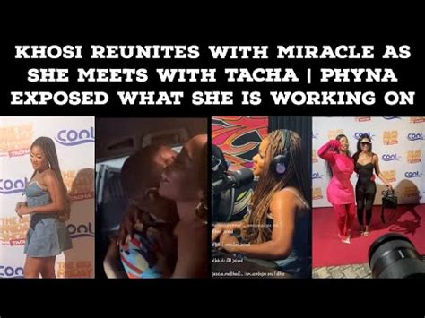 KHOSI REUNITES WITH MIRACLE AS SHE MEETS TACHA PHYNA IS COOKING UP