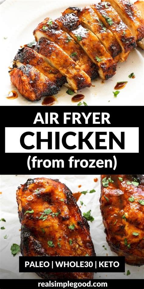 Juicy Air Fryer Frozen Chicken Breasts No Thaw Real Simple Good