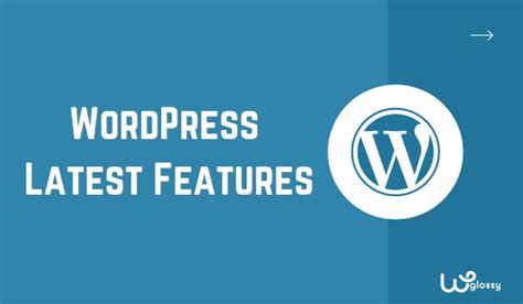 Wordpress Latest Features Explained Check And Use
