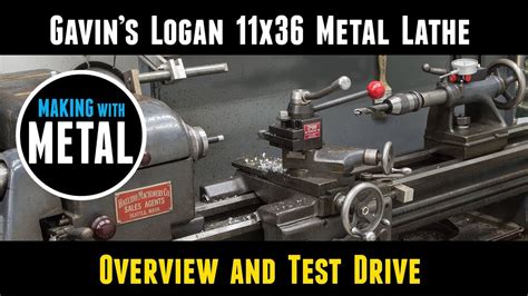 Gavins Logan 11 X 36 Metal Lathe Youtube