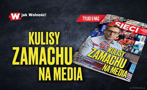 W Tygodniku Sieci Kulisy Zamachu Na Media Wgospodarce Pl