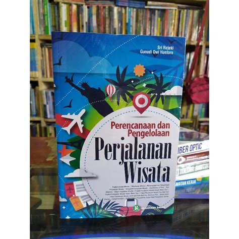 Jual Perencanaan Dan Pengelolaan Pengelolaan Perjalanan Wisata Shopee