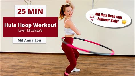 Hula Hoop Workout 25 Min Summer Body Mittelstufe Youtube