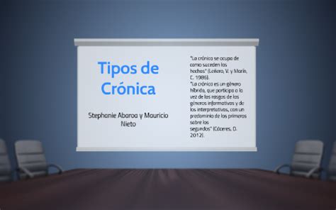 Tipos de Crónicas by on Prezi