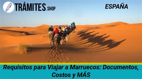 ᐈ Requisitos para Viajar a Marruecos Documentos Costos y MÁS