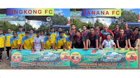 TURNAMEN MENANJAK CUP 2 27 Desember 2023 KINGKONG FC Vs BANANA FC