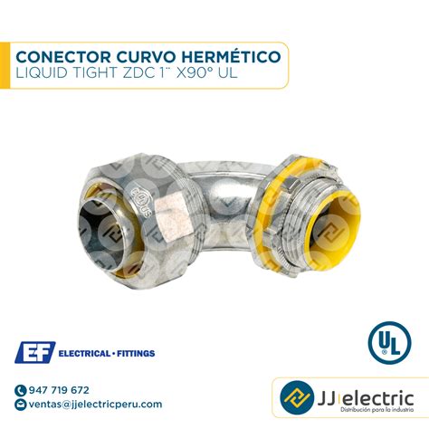 Conector curvo hermético Liquid Tight ZDC 1 x90 UL E F JJ Electric