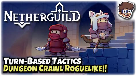 Turn Based Tactics Dungeon Crawler Roguelike Let S Try Netherguild