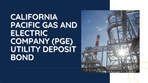 California Pacific Gas And Electric Company PGE Utility Deposit Bond