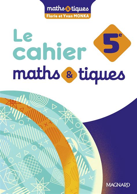 Maths et tiques 5e 2024 Cahier élève Magnard