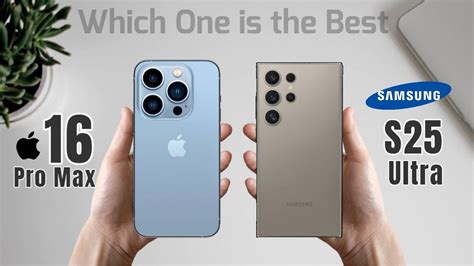 IPhone 16 Pro Max Vs Samsung Galaxy S25 Ultra