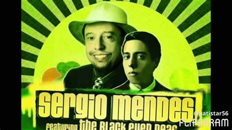 Sergio Mendes Ft The Black Eyed Peas Mas Que Nada Samba Youtube