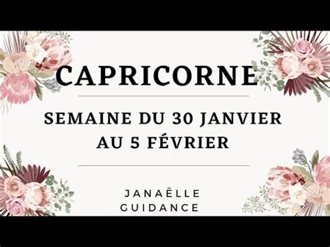 Capricorne Semaine Du Janvier Au F Vrier G N Ral Travail