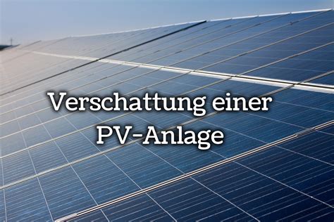 Verschattung Einer Pv Anlage Anwaltskanzlei Dr B Nning Bauen