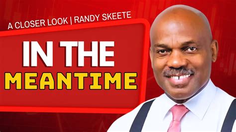 In The Meantime Pastor Randy Skeete YouTube