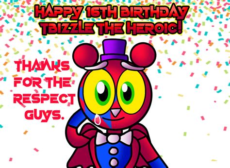 Happy 16th Birthday To Tbizzle By 205tob On Deviantart