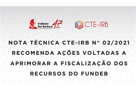 Cte Irb Recomenda A Es Voltadas A Aprimorar A Fiscaliza O Dos