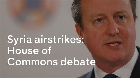 Syria Air Strikes House Of Commons Debate Youtube