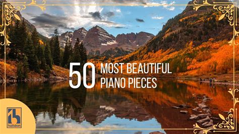 50 Most Beautiful Piano Pieces YouTube