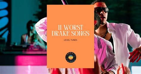 11 Worst Drake Songs: Not-So-Hot Tracks