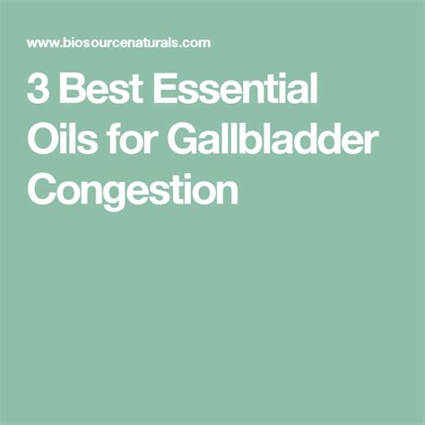 3 Best Essential Oils For Gallbladder Congestion Essential Oils