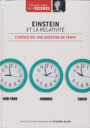 Grandes idées de la science Tome 1 Einstein et la relativité Etienne