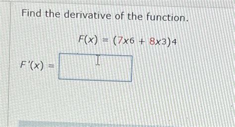 Solved Find The Derivative Of The Chegg