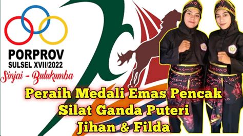 Peraih Medali Emas Pencak Silat Ganda Puteri Porprov Xvii Bulukumba