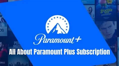 All About Paramount Plus Subscription Complete Guide By