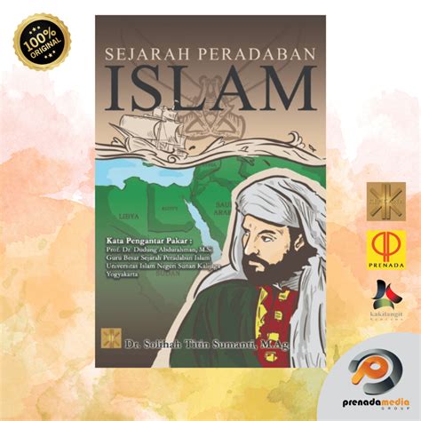 Jual Sejarah Peradaban Islam By Dr Solihah Titin Sumanti M Ag