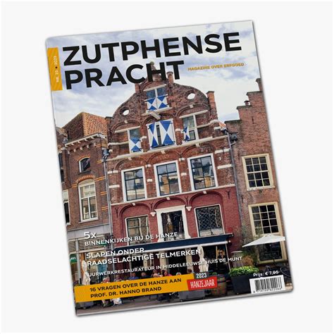 Zutphense Pracht In Teken Van De Hanze Erfgoedcentrum Zutphen