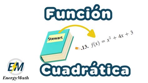 Cómo Graficar una Función Cuadrática Ejercicio 13 Precalculo Stewart