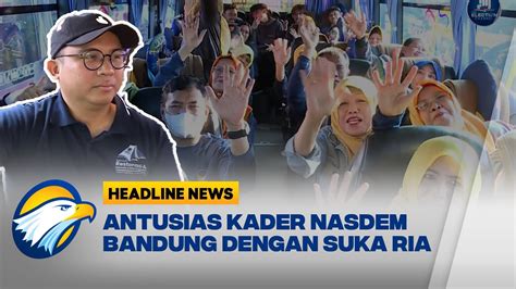 Dpd Kota Bandung Berangkatkan Ribu Kader Partai Nasdem Youtube