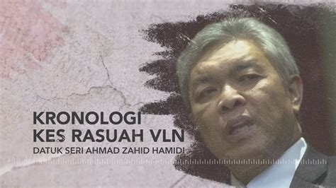 Infografik Kronologi Kes Rasuah Vln Datuk Seri Ahmad Zahid Hamidi