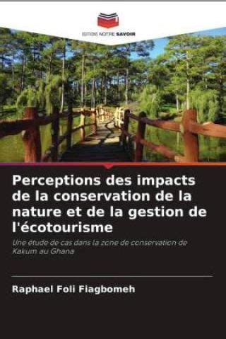 Perceptions Des Impacts De La Conservation De La Nature Et De La