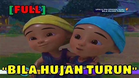 FULL Upin Ipin Musim 13 Bila Hujan Turun FULL YouTube