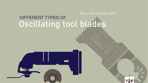 Different types of oscillating tool blades - Hewer Tools